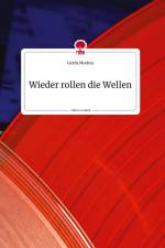 Wieder rollen die Wellen. Life is a Story - story.one af Gerda Modera