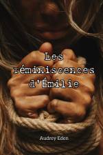 Les réminiscences d'Émilie af Audrey Eden