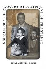A Scrapbook of Thought by a Student of the Street af Mark Stephen Jones