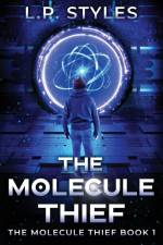 The Molecule Thief af L. P. Styles