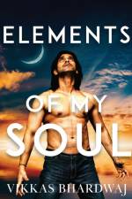 Elements of My Soul af Vikkas Bhardwaj