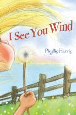 I See You Wind af Phyllis Harris
