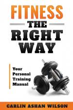 Fitness The Right Way af Carlin Ashan Wilson