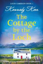 The Cottage by the Loch af Kennedy Kerr