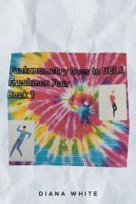 Funkanometry Goes to UCLA Freshmen Year af Diana White