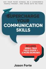 Supercharge Your Communication Skills af Jason Forte