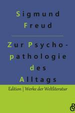 Zur Psychopathologie des Alltagslebens af Sigmund Freud