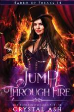 Jump Through Fire af Crystal Ash