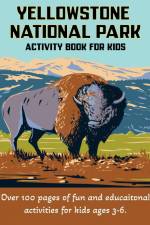 Yellowstone National Park Activity Book for Kids 3-6 af Wilderkind Books