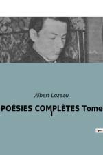 POÉSIES COMPLÈTES Tome I af Albert Lozeau