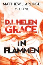 D.I. Helen Grace: In Flammen af Matthew J. Arlidge