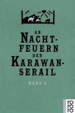 An Nachtfeuern der Karawan-Serail af Elsa Sophia von Kamphoevener