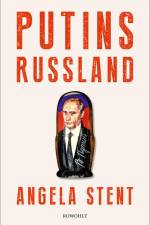 Putins Russland af Angela Stent
