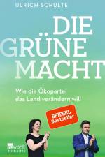Die grüne Macht af Ulrich Schulte