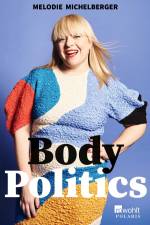 Body Politics af Melodie Michelberger