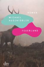 Feuerland af Michael Hugentobler