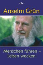 Menschen führen - Leben wecken af Anselm Grun