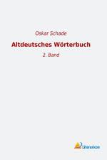 Altdeutsches Wörterbuch af Oskar Schade