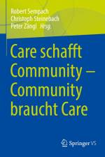 Care schafft Community ¿ Community braucht Care af Robert Sempach
