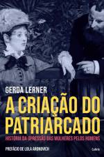 A Criação do Patriarcado af Gerda Lerner