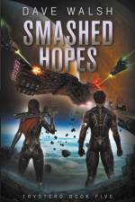 Smashed Hopes af Dave Walsh