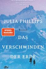 Das Verschwinden der Erde af Julia Phillips