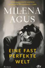 Eine fast perfekte Welt af Milena Agus