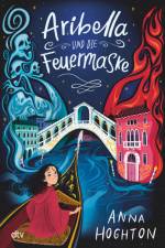 Aribella und die Feuermaske af Anna Hoghton
