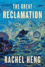 The Great Reclamation af Rachel Heng