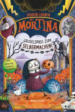 Spuken lernen mit Mortina - Gruselspaß zum Selbermachen af Barbara Cantini