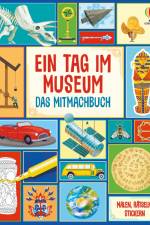Ein Tag im Museum - Das Mitmachbuch