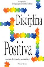 Disciplina positiva para pais de crianças com autismo af Master Brain