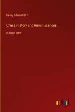 Chess History and Reminiscences