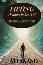 Lilting rhythms in heart of an introvert af Ati Anand