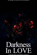 Darkness In Love af Anugrah Yadav