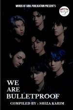 WE ARE BULLETPROOF af Shiza Karim