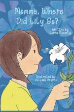 Momma, Where Did Lily Go? af Laura Mccarty