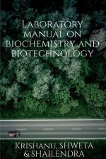 Laboratory manual on biotechnology and biochemistry af Krishanu