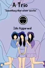 A Trio af Ishi Aggarwal