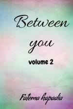 Between you volume 2 af Fatema Kapadia