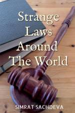 Strange Laws Around The World af Simrat Sachdeva