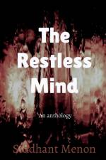 The Restless Mind af Siddhant Menon