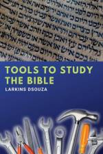 Tools to Study The Bible af Larkins Dsouza
