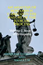 AN ANALYSIS OF BENJAMIN N. CARDOZO'S THE NATURE OF THE JUDICIAL PROCESS af Abhirami Thirumeni