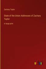 State of the Union Addresses of Zachary Taylor af Zachary Taylor