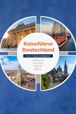 Reiseführer Deutschland - 4 in 1 Sammelband: Hamburg | München | Aachen | Berlin af Valentin Spier