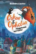 Oskar & Ophelia - Flugstunde mit Kater af Barbara Cantini