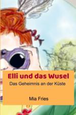 Elli und das Wusel af Mia Fries