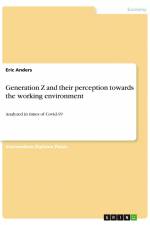 Generation Z and their perception towards the working environment af Eric Anders