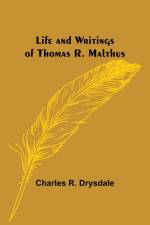 Life and Writings of Thomas R. Malthus af Charles R. Drysdale
